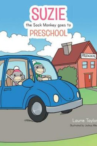 Cover of Suzie the Sock Monkey Goes to Preschool