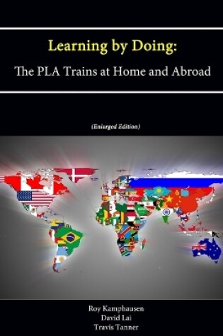 Cover of Learning by Doing: The PLA Trains at Home and Abroad (Enlarged Edition)