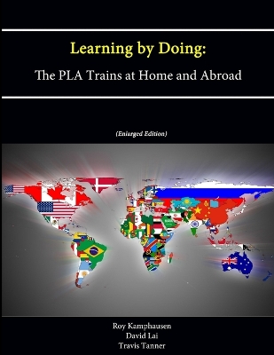 Book cover for Learning by Doing: The PLA Trains at Home and Abroad (Enlarged Edition)