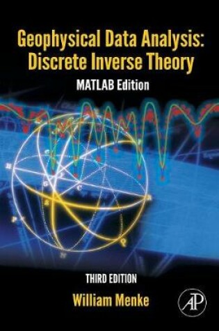 Cover of Geophysical Data Analysis: Discrete Inverse Theory