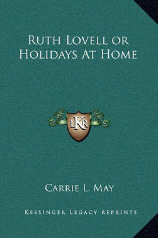 Cover of Ruth Lovell or Holidays at Home