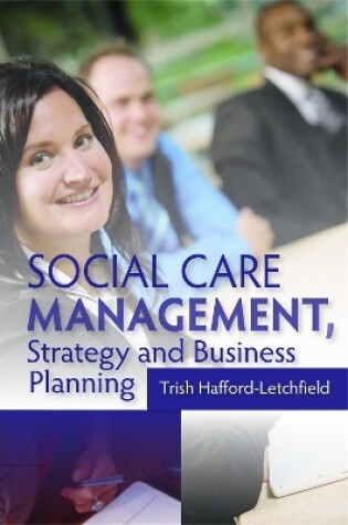 Cover of Social Care Management, Strategy and Business Planning