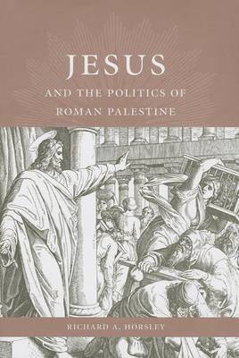 Book cover for Jesus and the Politics of Roman Palestine