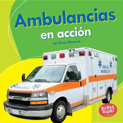 Book cover for Ambulancias en acción (Ambulances on the Go)