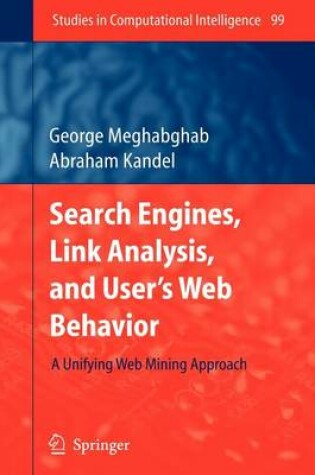 Cover of Search Engines, Link Analysis, and User's Web Behavior