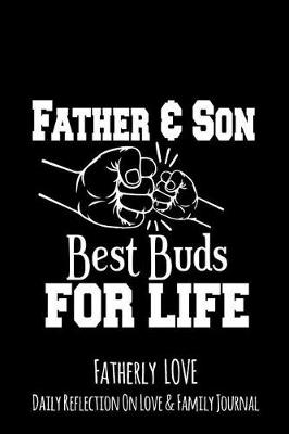 Book cover for Father & Son Best Buds For Life