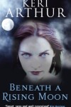 Book cover for Beneath A Rising Moon