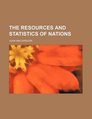 Book cover for The Resources and Statistics of Nations