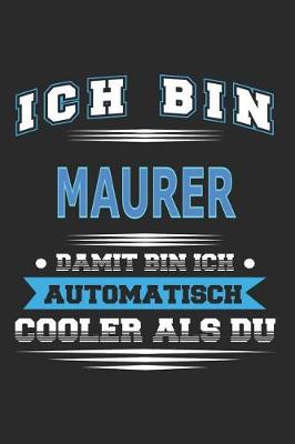 Book cover for Ich bin Maurer Damit bin ich automatisch cooler als du