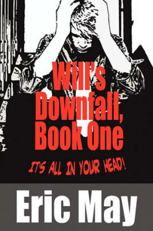 Cover of Will's Downfall, Book One