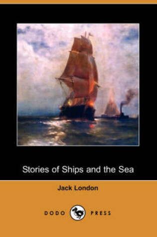 Cover of Stories of Ships and the Sea (Dodo Press)