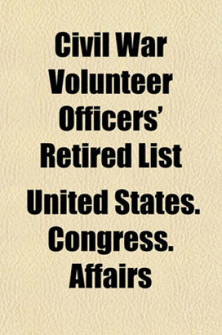 Cover of Civil War Volunteer Officers' Retired List
