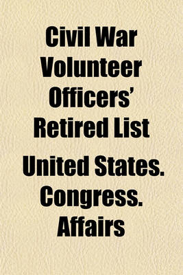 Book cover for Civil War Volunteer Officers' Retired List