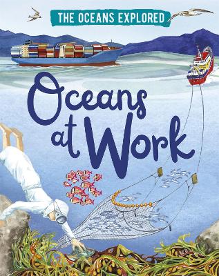 Book cover for The Oceans Explored: Oceans at Work