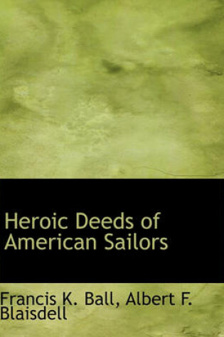 Cover of Heroic Deeds of American Sailors