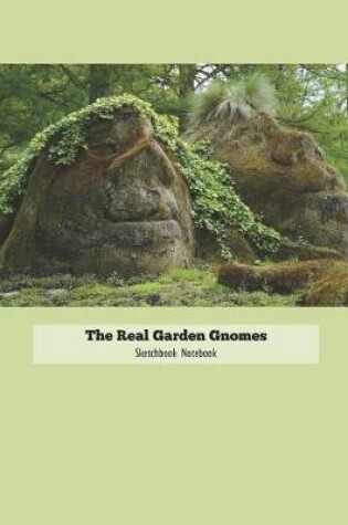 Cover of The Real Garden Gnomes Sketchbook Notebook