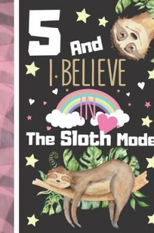 Cover of 5 And I Believe In The Sloth Mode