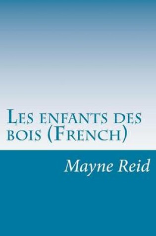 Cover of Les enfants des bois (French)