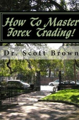 Cover of How To Master Forex Trading!