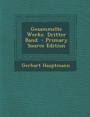 Book cover for Gesammelte Werke. Dritter Band. - Primary Source Edition