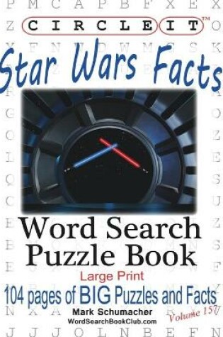 Cover of Circle It, Star Wars Facts, Word Search, Puzzle Book