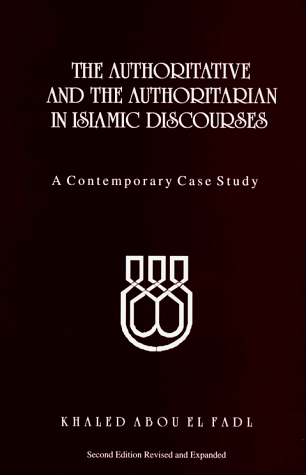 Book cover for The Authoritative and Authoritarian in Islamic Discourses