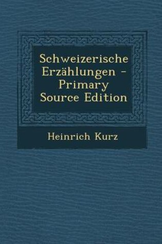 Cover of Schweizerische Erzahlungen