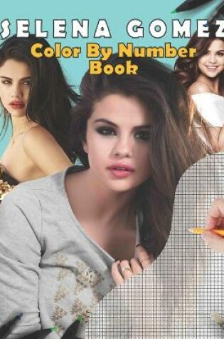 Cover of Selena Gomez Color By Number Book