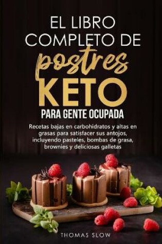 Cover of El libro completo de postres Keto para gente ocupada