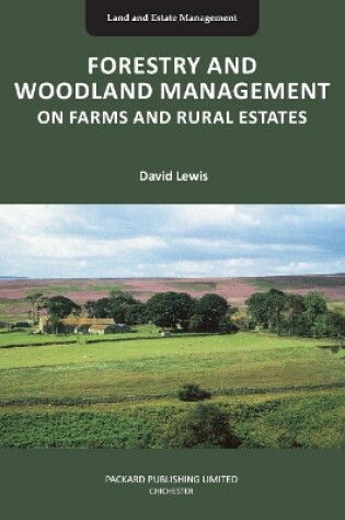 Cover of FORESTRY AND WOODLAND MANAGEMENT ON FARMS AND RURAL ESTATES