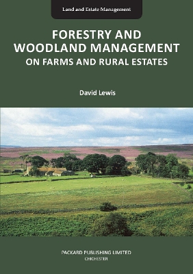 Book cover for FORESTRY AND WOODLAND MANAGEMENT ON FARMS AND RURAL ESTATES