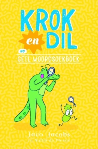 Cover of Krok en Dil se Geel Woordsoekboek