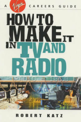 Cover of How to Make it in TV and Radio