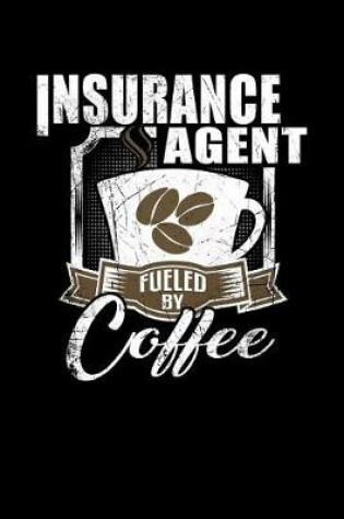 Cover of Insurance Agent Fueled by Coffee