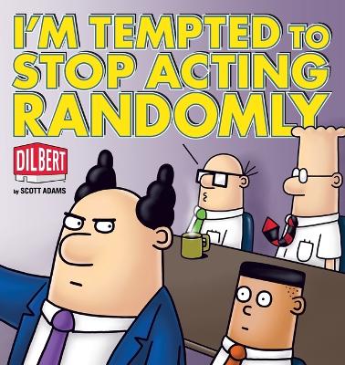 Book cover for I'm Tempted to Stop Acting Randomly