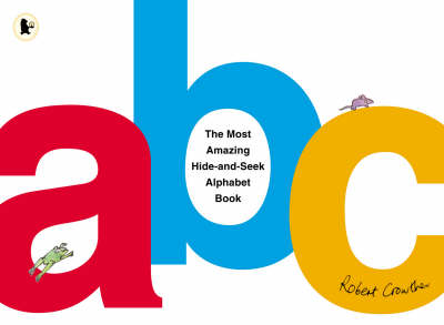 Cover of The Most Amazing Hide-and-Seek Alphabet Book