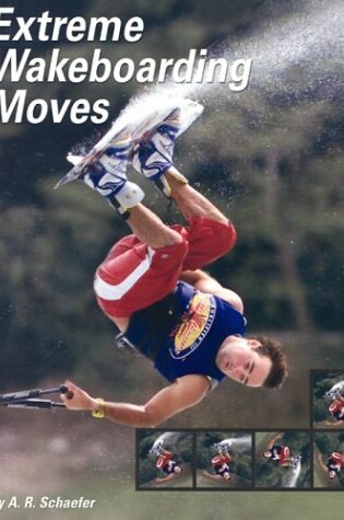 Cover of Extreme Wakeboarding Moves