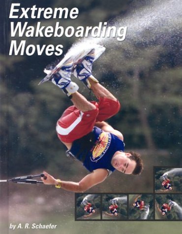 Cover of Extreme Wakeboarding Moves