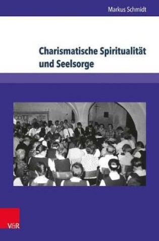 Cover of Charismatische Spiritualitat und Seelsorge