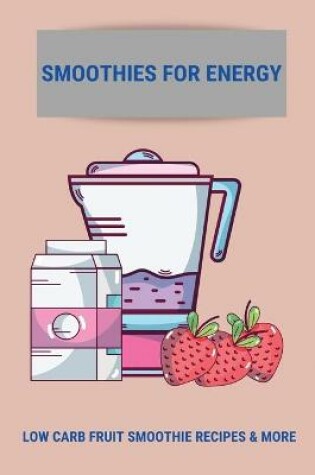 Cover of Smoothies For Energy