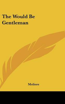 Book cover for The Would Be Gentleman