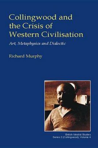 Cover of Collingwood and the Crisis of Western Civilisation