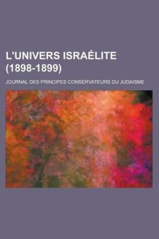 Cover of L'Univers Israelite (1898-1899); Journal Des Principes Conservateurs Du Judaisme