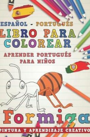 Cover of Libro Para Colorear Español - Portugués I Aprender Portugués Para Niños I Pintura Y Aprendizaje Creativo