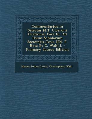 Book cover for Commentarius in Selectas M.T. Ciceroni Orationis