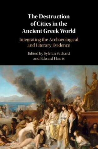 Cover of The Destruction of Cities in the Ancient Greek World