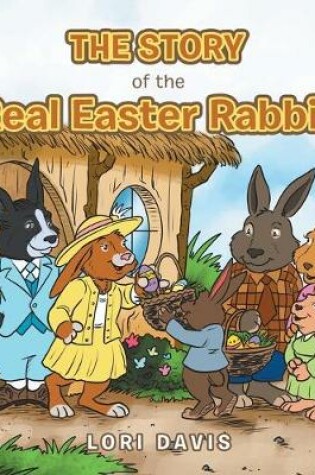 Cover of The Story of the Real Easter Rabbit