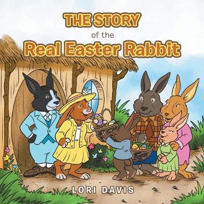 Book cover for The Story of the Real Easter Rabbit