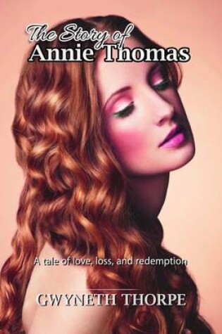 Cover of The Story of Annie Thomas