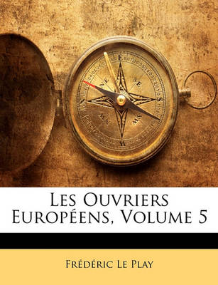 Book cover for Les Ouvriers Europeens, Volume 5